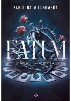 FATUM. Cienie ordziny Barrosa. Tom 1