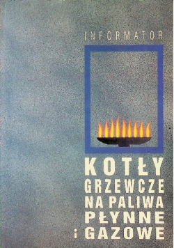 Informator Kotły grzewcze na paliwa płynne i gazowe