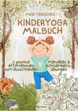 Mein Tierisches Kinderyoga Malbuch