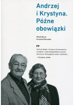 Andrzej i Krystyna Późne obowiązki