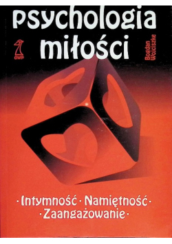 Psychologia miłości Intymność Namiętność Zaangażowanie