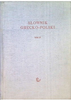 Słownik grecko polski Tom 4