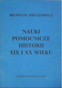 Nauki pomocnicze historii XIX i XX wieku