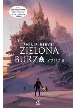 Zabójcze maszyny Tom 4 Część 2 zielona burza