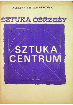 Sztuka obrzeży Sztuka centrum