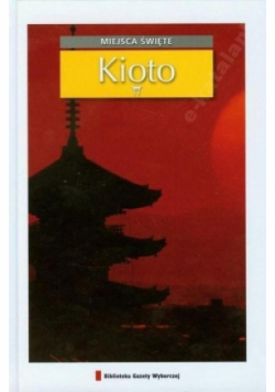 Miejsca święte Tom 9 Kioto