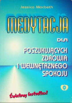 Medytacja dla poszukujących zdrowia i wewnętrznego spokoju