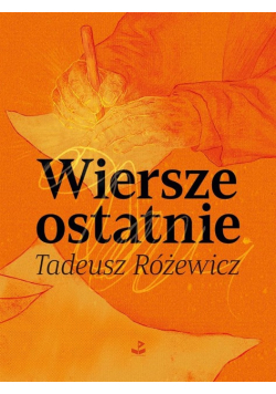 Wiersze ostatnie