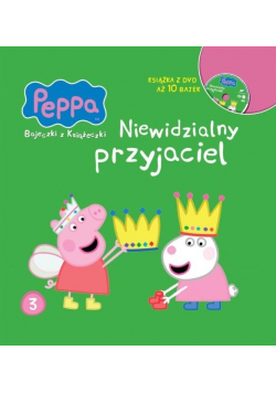 Świnka Peppa Bajeczki z książeczki Tom 3 Niewidzialny przyjaciel