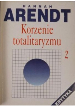 Korzenie totalitaryzmu Tom 2