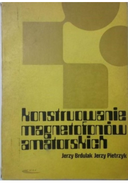 Konstruowanie magnetofonów amatorskich