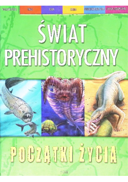 Świat prehistoryczny. Początki życia