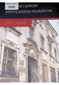 Ekonomiczne i społeczne problemy polskiego mieszkalnictwa
