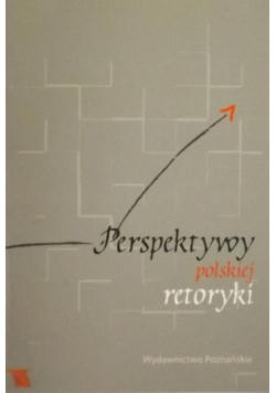 Perspektywy polskiej retoryki