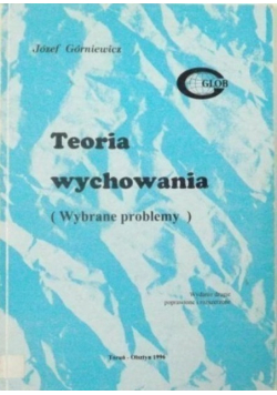 Teoria wychowania ( wybrane problemy )