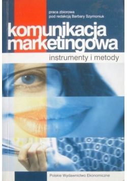 Komunikacja marketingowa Instrumenty i metody