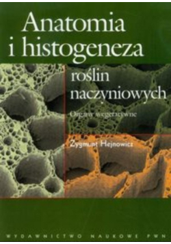 Anatomia i histogeneza roślin naczyniowych