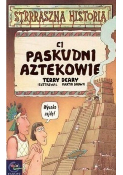 Ci paskudni aztekowie