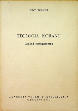 Teologia Koranu Wykład systematyczny