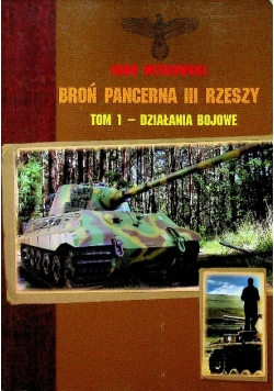 Broń pancerna III Rzeszy Tom 1