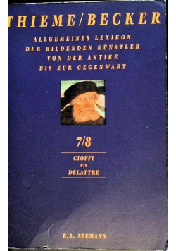 Allgemeines Lexikon der Bildenden Kunstler von der Antikes bis zur Gegenwart 7/8