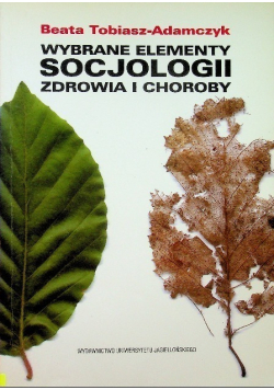 Wybrane elementy socjologii zdrowia i choroby