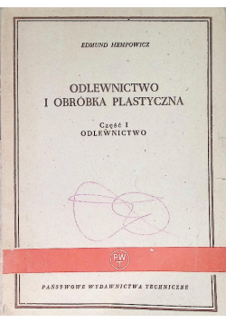 Odlewnictwo i obróbka plastyczna Część 1 Odlewnictwo