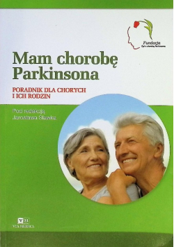 Mam chorobę Parkinsona