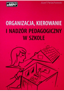 Organizacja kierowanie i nadzór pedagogiczny w szkole