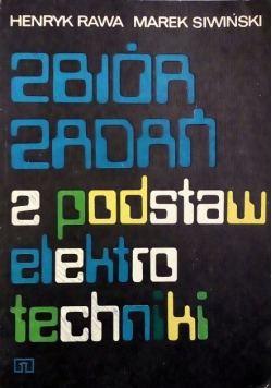 Zbiór zadań z podstaw elektrotechniki