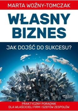 Własny biznes jak dojść do sukcesu