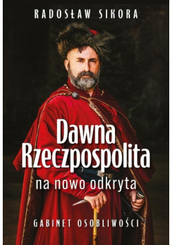 Dawna Rzeczpospolita na nowo odkryta