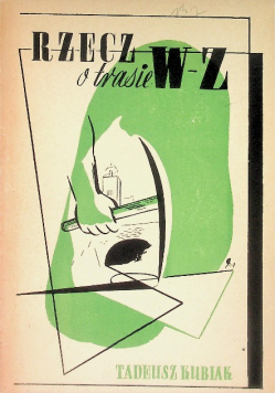 Rzecz o trasie W - Z 1949 r.