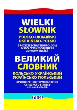 Wielki słownik polsko ukraiński ukraińsko polski