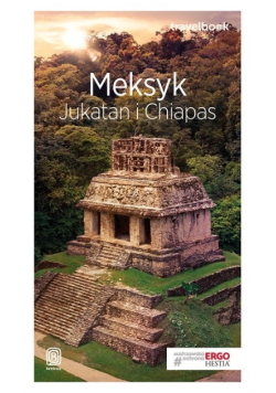 Meksyk Jukatan i Chiapas Travelbook