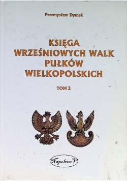 Księga wrześniowych walk pułków wielkopolskich, Tom 2