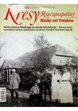 Polityka Pomocnik historyczny Nr 2 / 15 Kresy Rzeczpospolitej Wielki mit Polaków