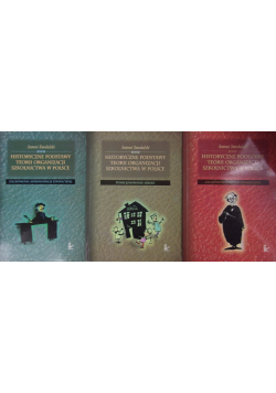 Historyczne podstawy teorii organizacji szkolnictwa w Polsce, Tom I do III