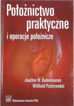 Położnictwo praktyczne i operacje położnicze