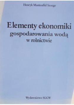 Elementy ekonomiki gospodarowania wodą w rolnictwie