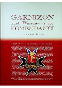 Garnizon m st Warszawy i jego Komendanci