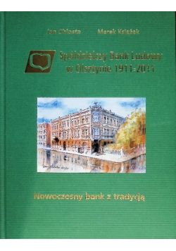 Spółdzielczy Bank Ludowy w Olsztynie 1911-2011