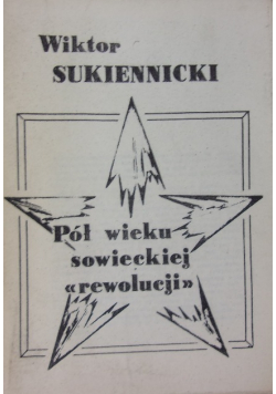 Pół wieku sowieckiej rewolucji