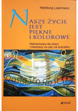 Nasze życie jest piękne i kolorowe nabożeństwa dla dzieci i młodzi