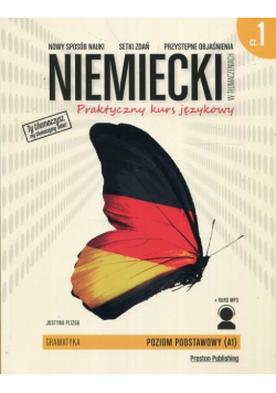 Niemiecki w tłumaczeniach Praktyczny kurs językowy Poziom podstawowy A1  Część 1