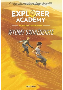Explorer Academy Akademia odkrywców Tom 4 Wydmy gwiaździste