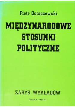 Międzynarodowe stosunki polityczne Zarys wykładów
