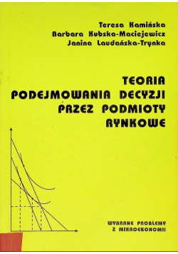 Teoria podejmowania decyzji przez podmioty rynkowe