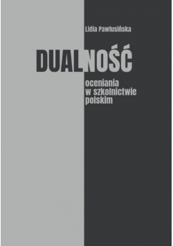 Dualność oceniania w szkolnictwie polskim