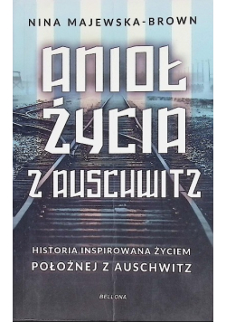 Anioł życia z Auschwitz